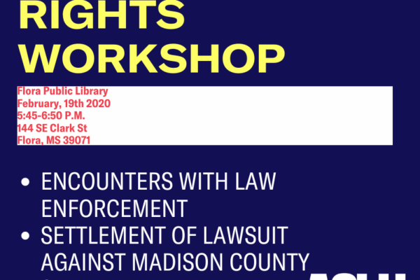 Flora Mississippi Know Your Rights Workshop