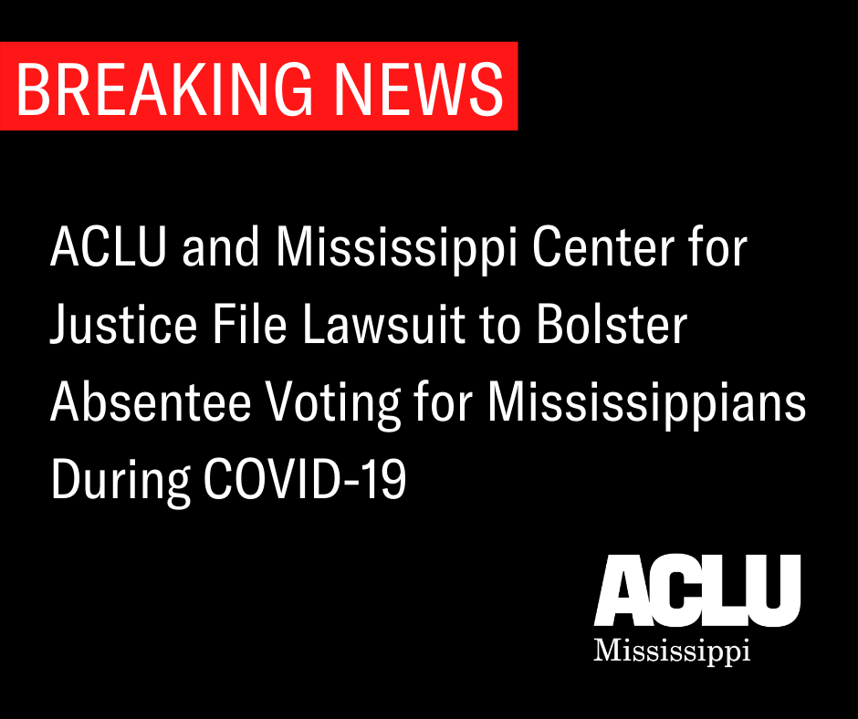 ACLU and Mississippi Center for Justice File Lawsuit to Bolster ...
