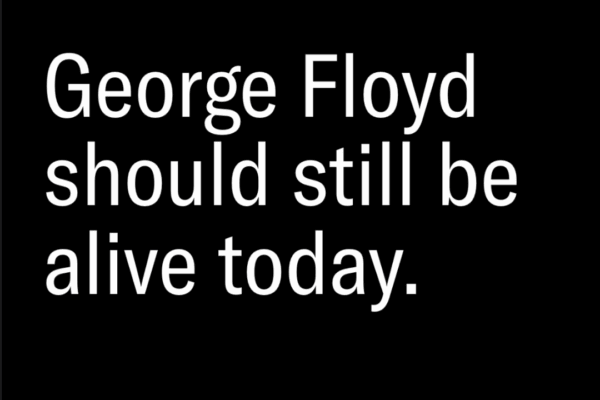 George Floyd should be alive