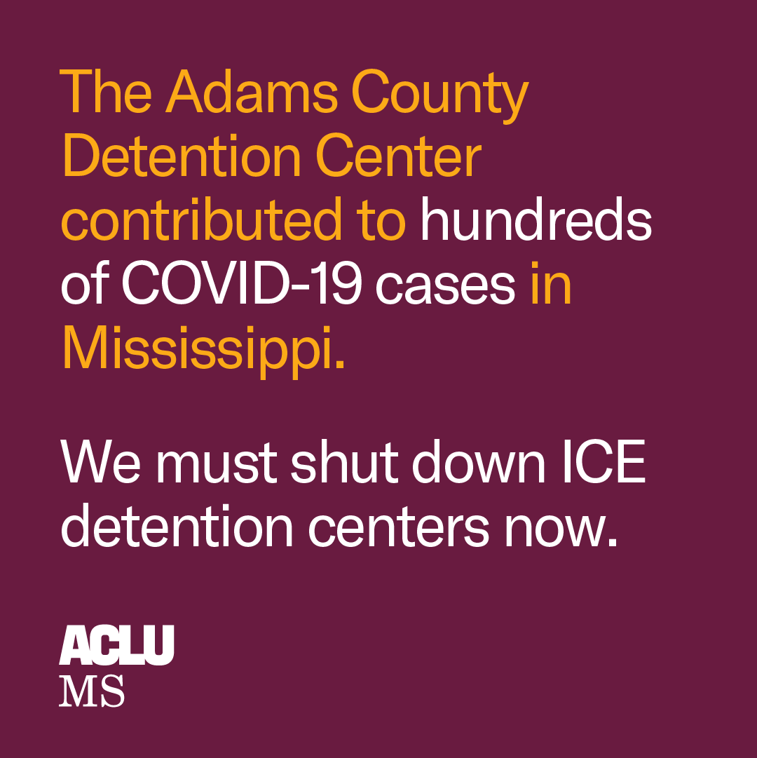 Close Adams County ICE Facility, Mississippi ACLU Tells Biden, Alleging ...