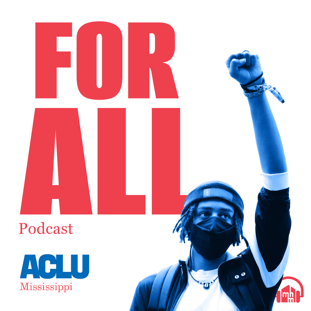 ACLU-MS Launches New Podcast Series - ACLU of Mississippi