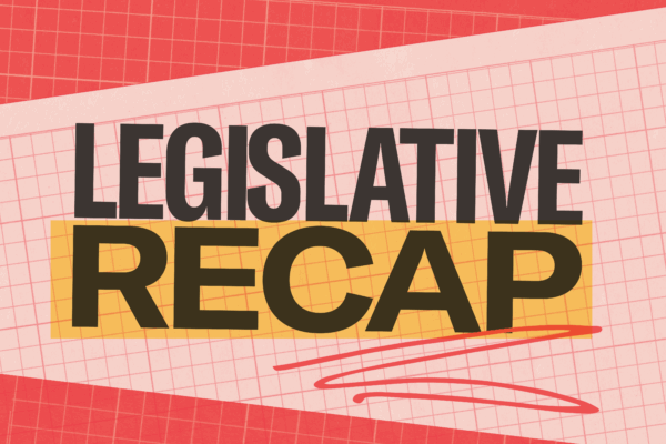 Legislative Recap Featured Image