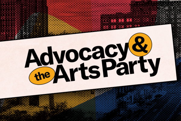 Advocacy & the Arts Party 2024 Featured Image