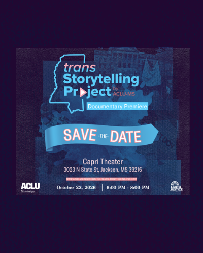 Trans Storytelling Project Save the Date flyer for Documentary premiering October 22 at the Capri Theater in Jackson, MS from 6-8 PM