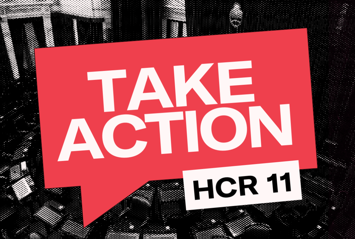 TAKE ACTION: Stop HCR 11