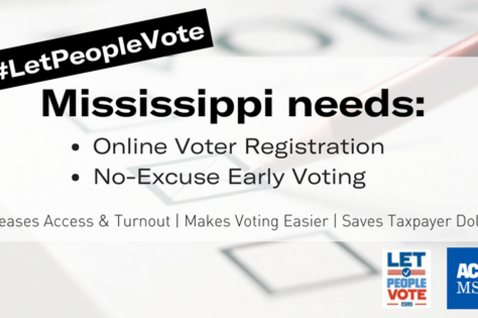 Mississippi Needs No Excuse Early Voting Aclu Of Mississippi Mississippi Needs No Excuse Early Voting Aclu Of Mississippi