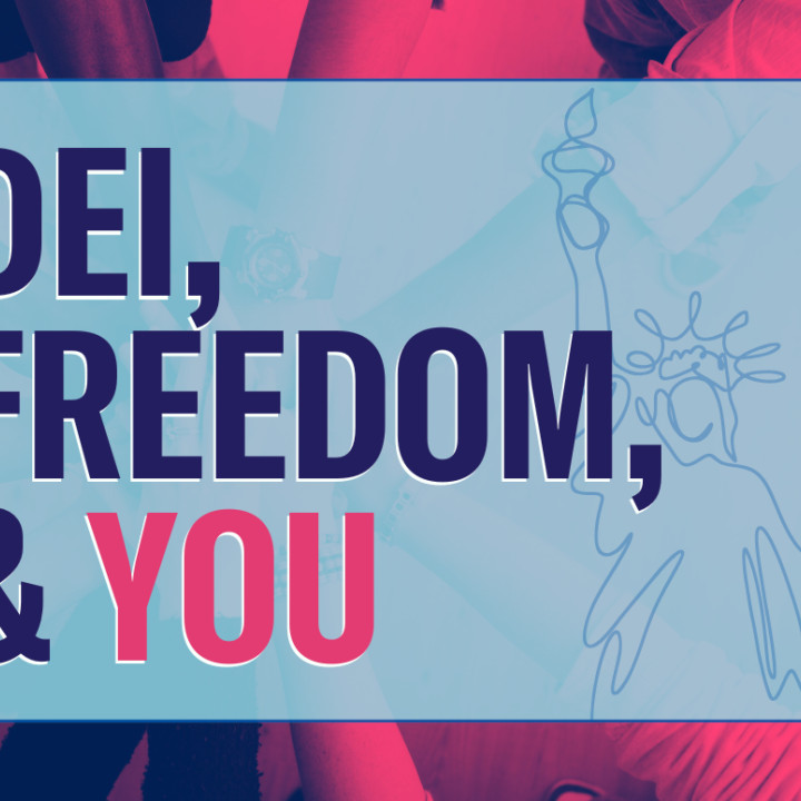DEI, Freedom and You